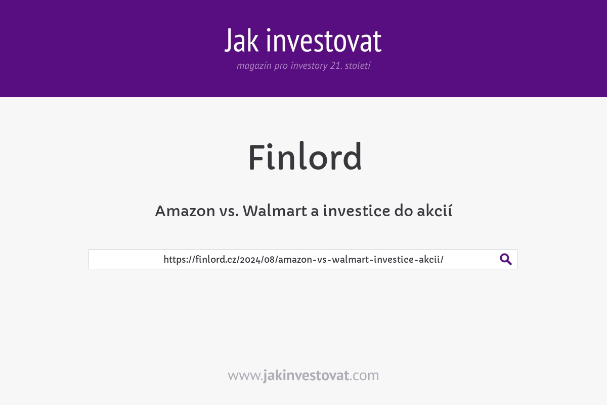 Amazon vs. Walmart a investice do akcií