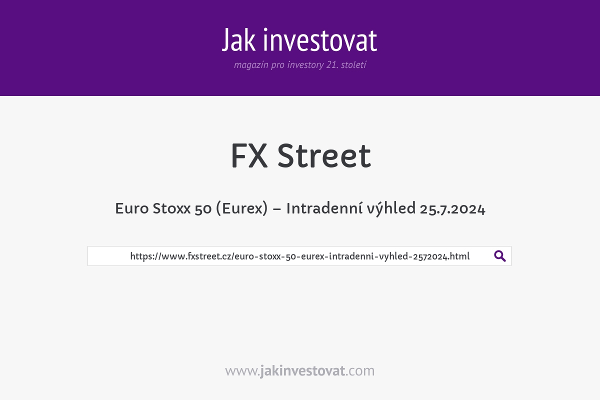 Euro Stoxx 50 (Eurex) – Intradenní výhled 25.7.2024