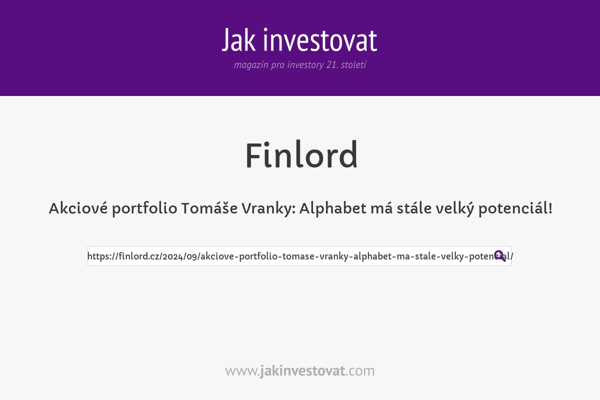 Akciové portfolio Tomáše Vranky: Alphabet má stále velký potenciál!