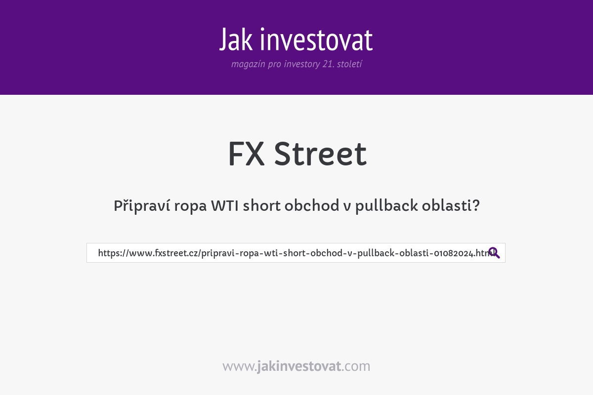 Připraví ropa WTI short obchod v pullback oblasti?