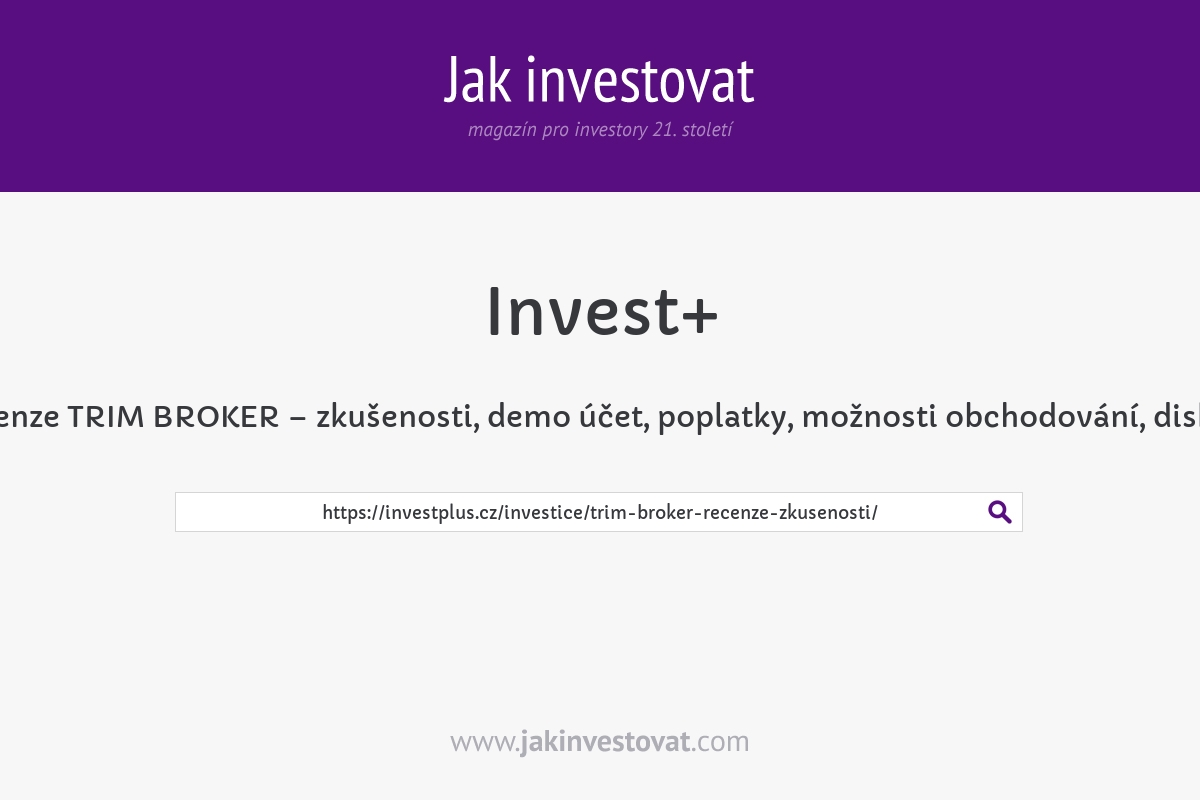 Recenze TRIM BROKER – zkušenosti, demo účet, poplatky, možnosti obchodování, diskuze
