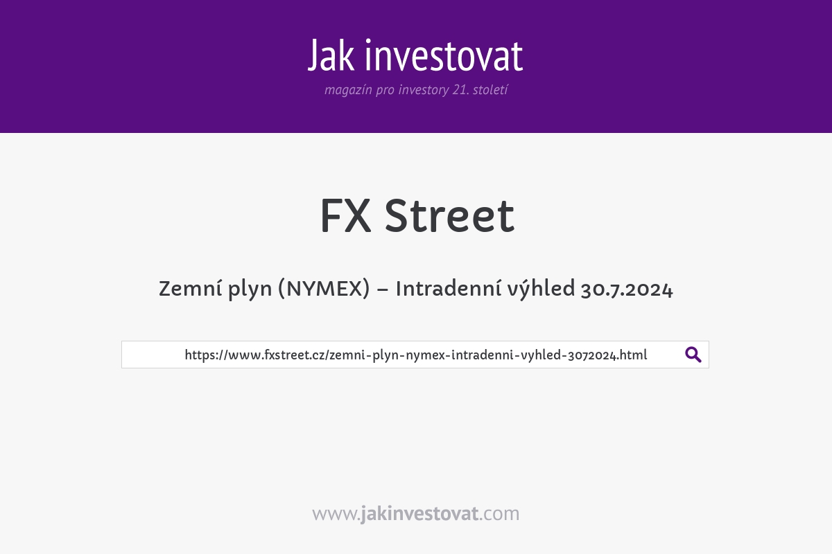 Zemní plyn (NYMEX) – Intradenní výhled 30.7.2024