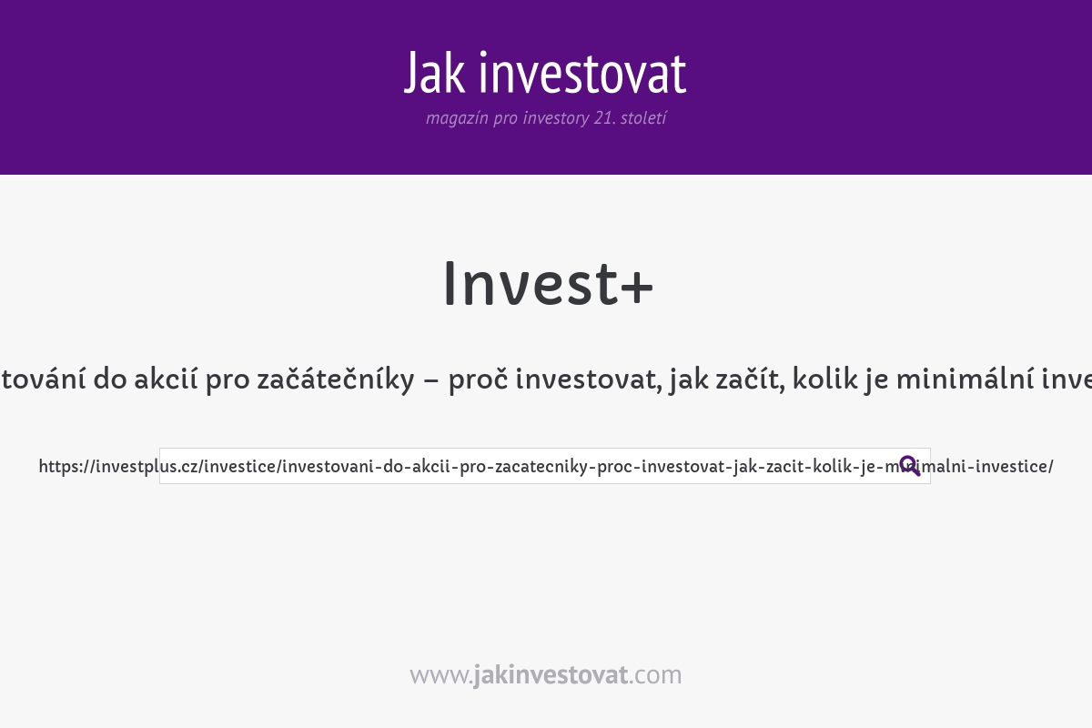 Investování do akcií pro začátečníky – proč investovat, jak začít, kolik je minimální investice