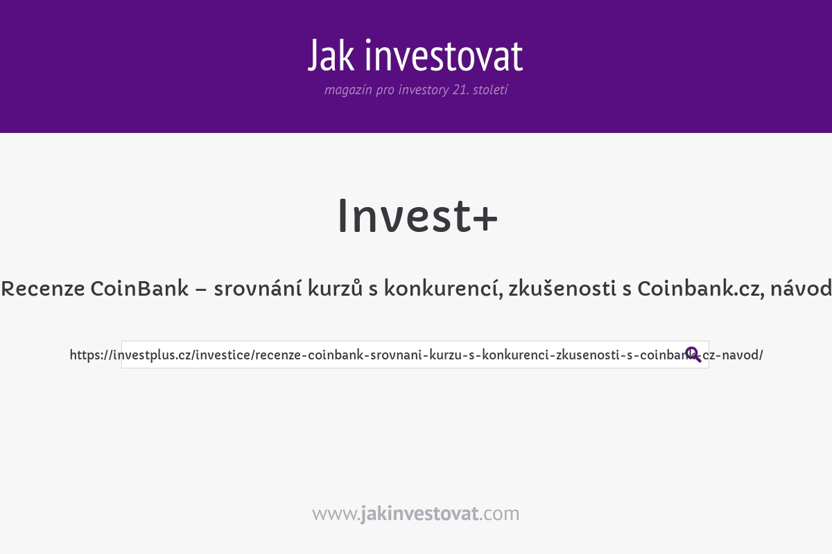 Recenze CoinBank – srovnání kurzů s konkurencí, zkušenosti s Coinbank.cz, návod