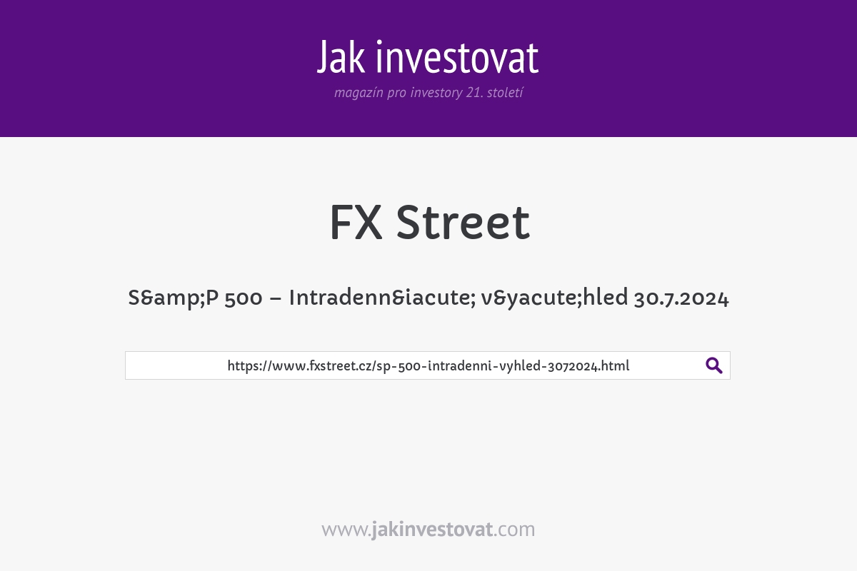 S&P 500 – Intradenní výhled 30.7.2024