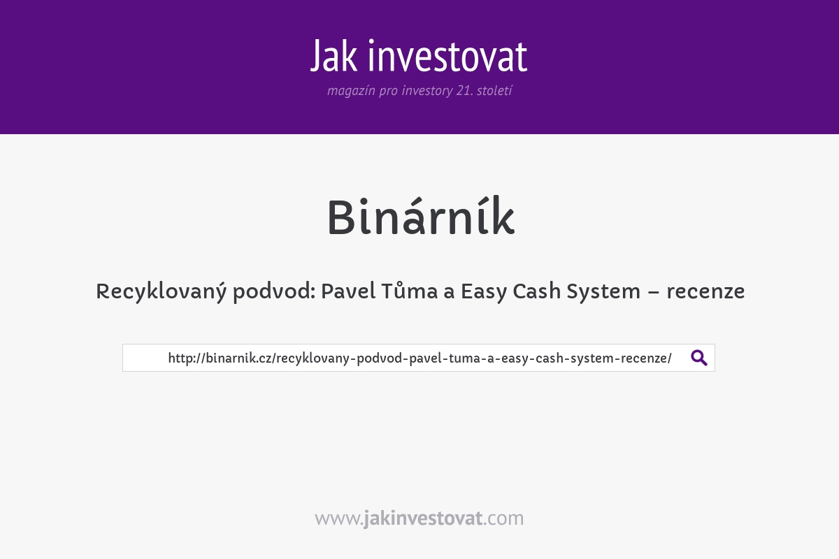 Recyklovaný podvod: Pavel Tůma a Easy Cash System – recenze