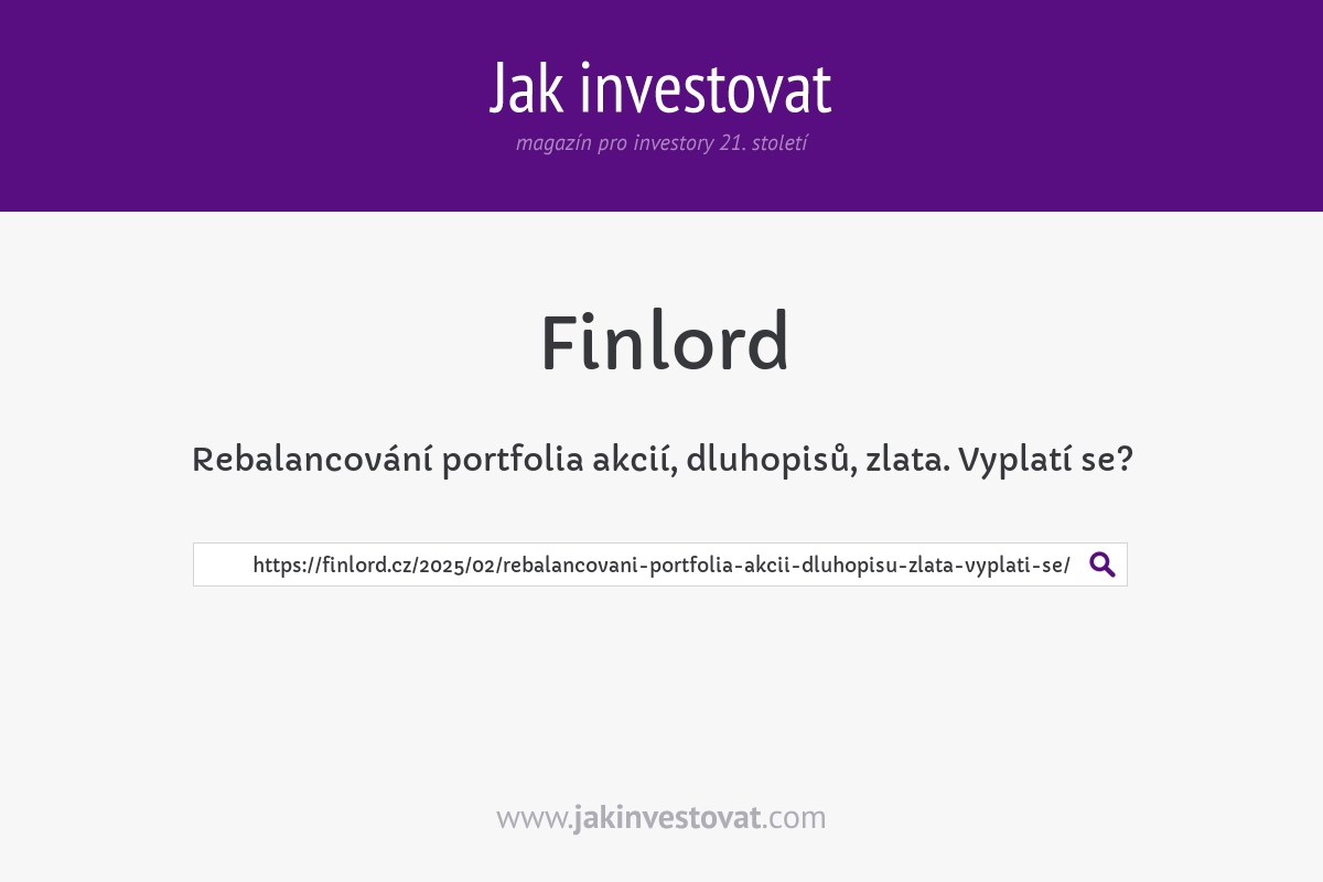 Rebalancování portfolia akcií, dluhopisů, zlata. Vyplatí se?