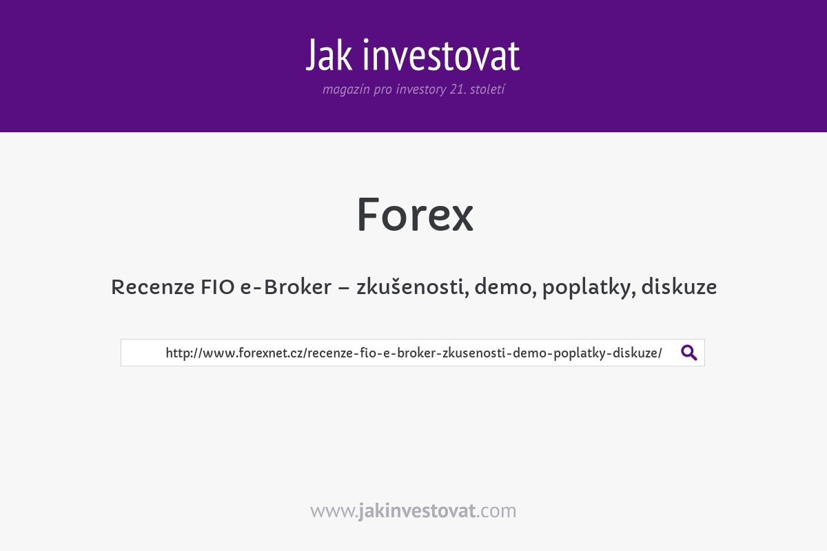 Recenze FIO e-Broker – zkušenosti, demo, poplatky, diskuze