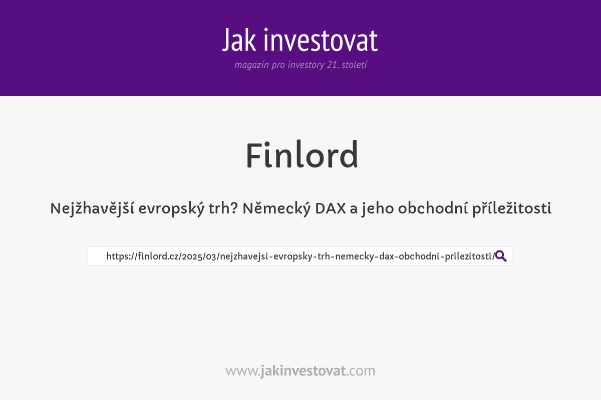 Nejžhavější evropský trh? Německý DAX a jeho obchodní příležitosti